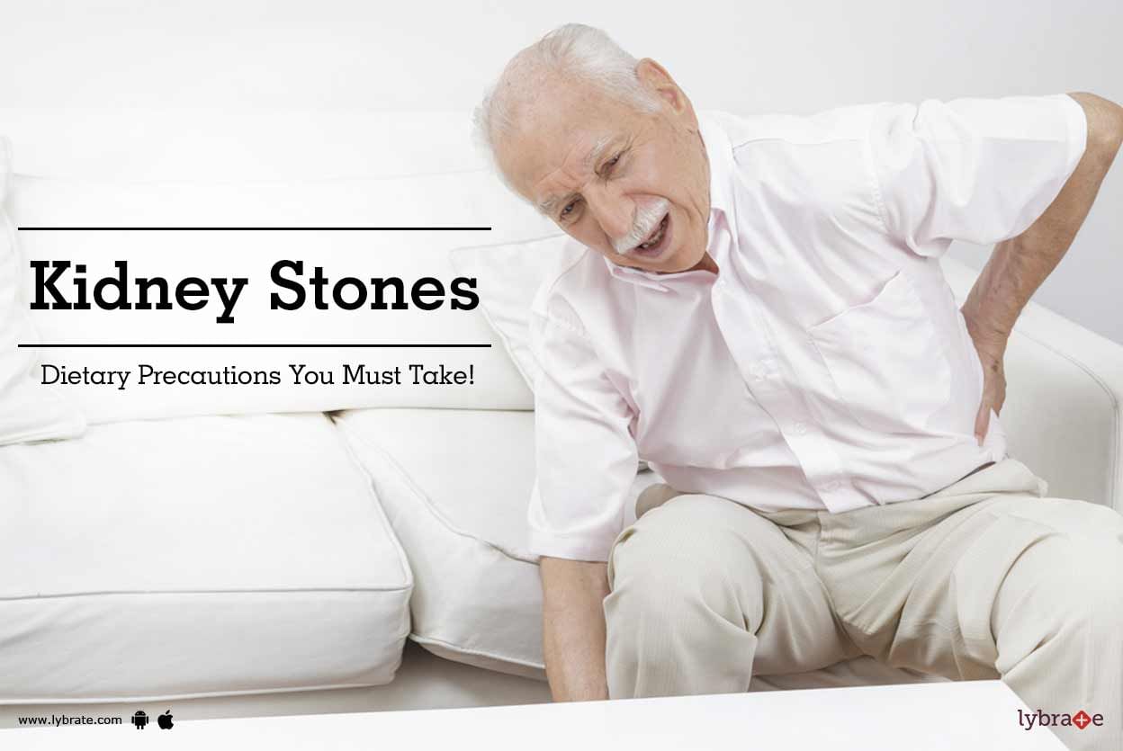 Kidney Stones - Dietary Precautions You Must Take!