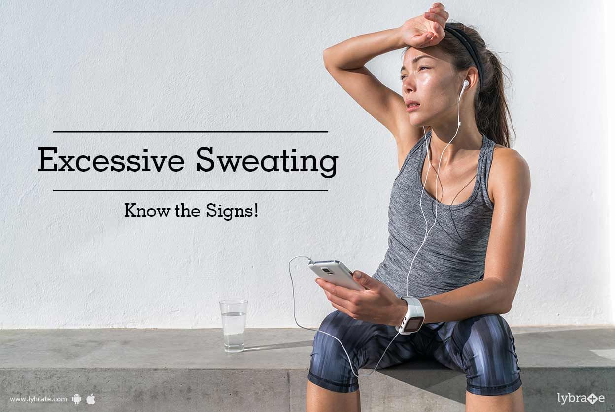 Excessive Sweating - Know the Signs!