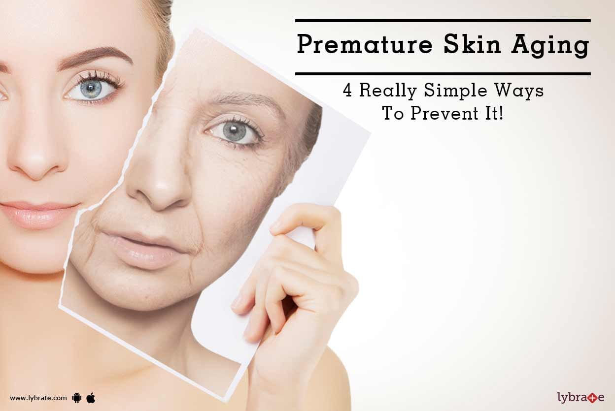 Premature Skin Aging - 4 Really Simple Ways To Prevent It!