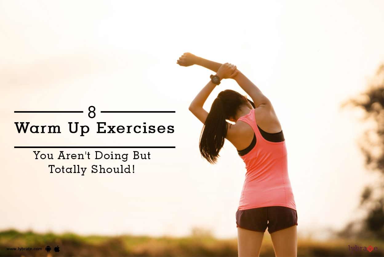 8 Warm Up Exercises You Aren't Doing But Totally Should!