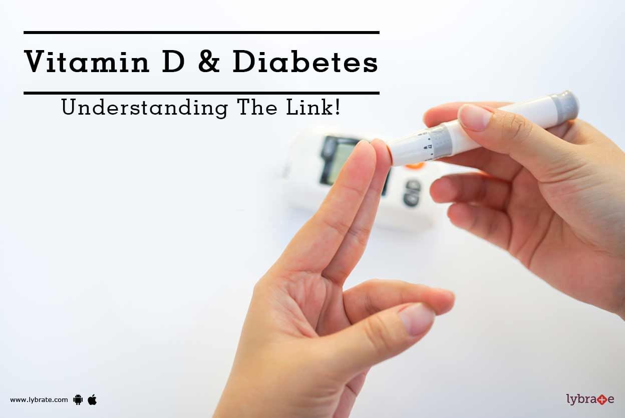 Vitamin D & Diabetes - Understanding The Link!