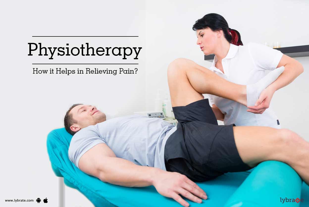 Physiotherapy - How it Helps in Relieving Pain?