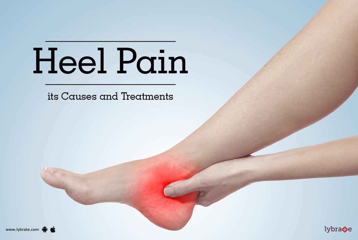 Heel Pain its Causes and Treatments