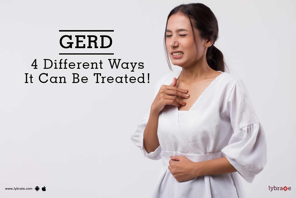 GERD - 4 Different Ways It Can Be Treated!
