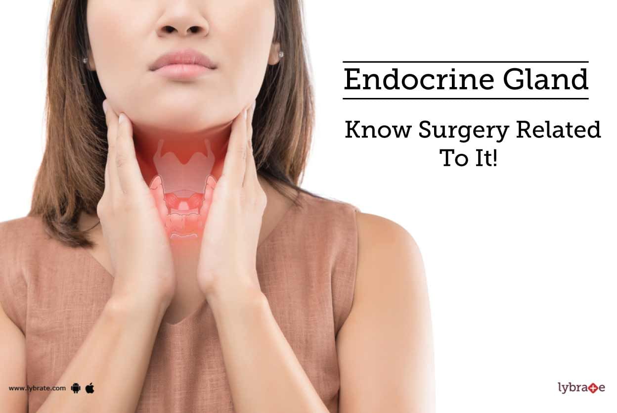 Endocrine Gland - Know Surgery Related To It!