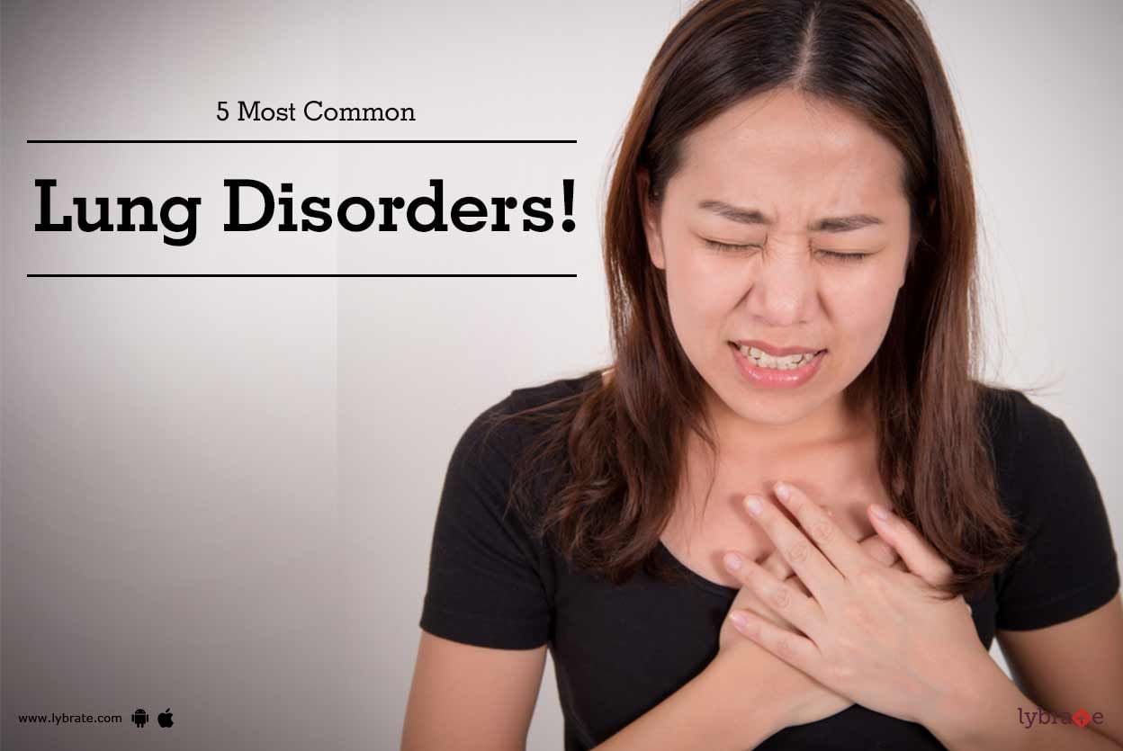 5 Most Common Lung Disorders!