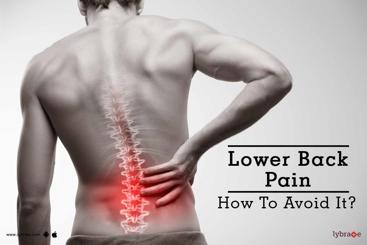 Lower Back Pain - How To Avoid It?