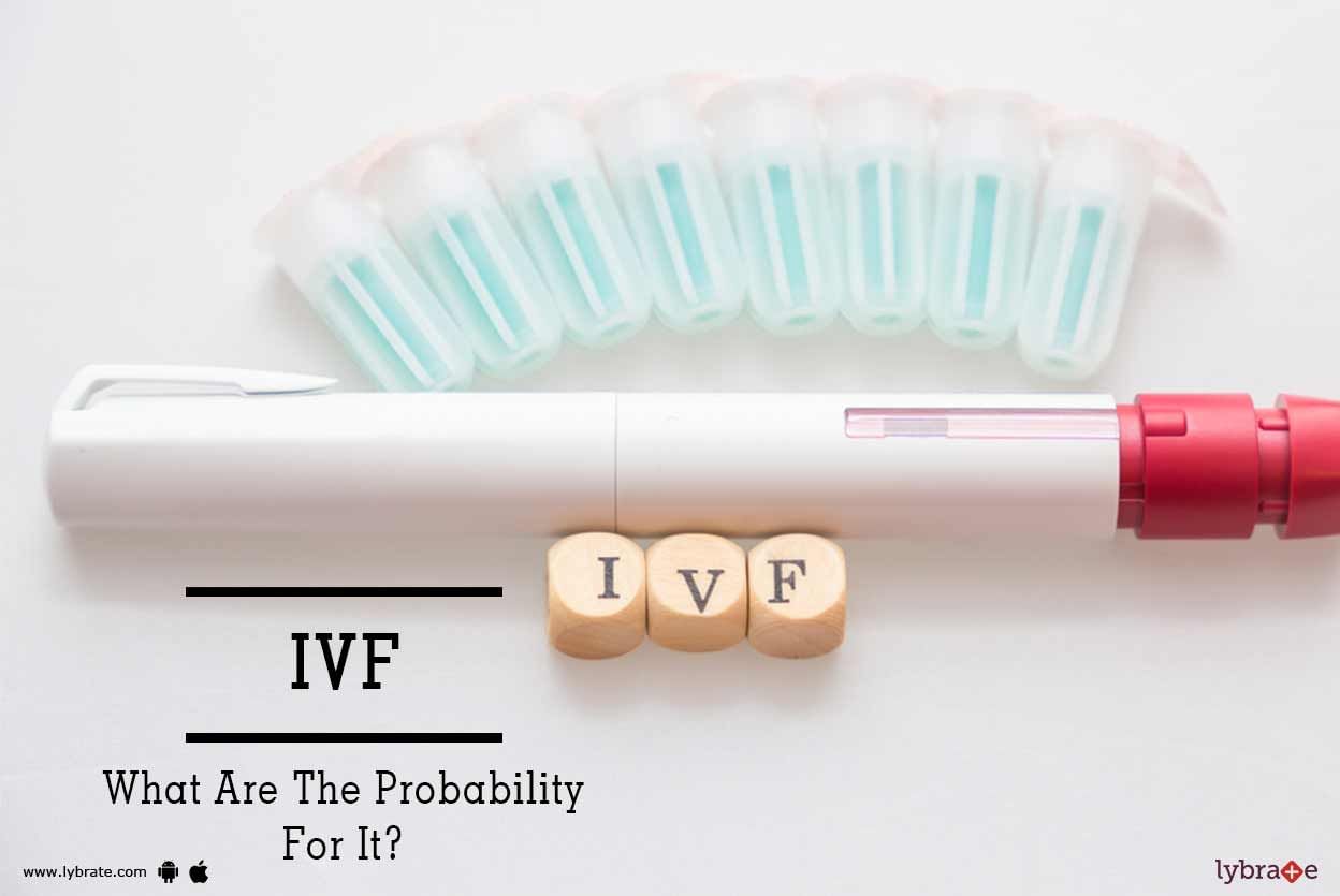 IVF - What Are The Probability For It?