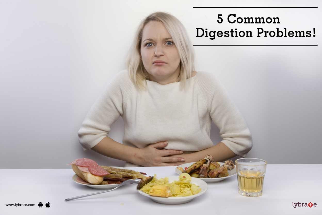 5 Common Digestion Problems!