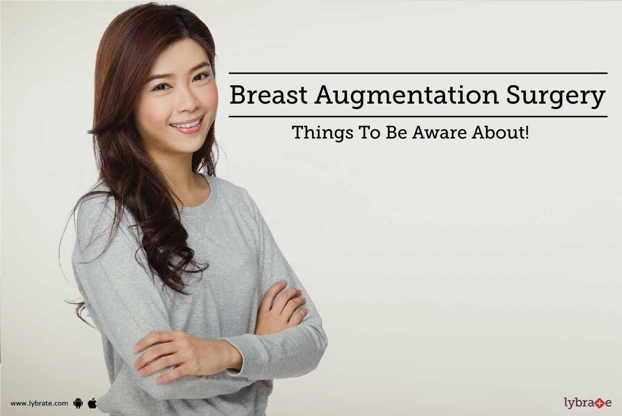Breast Augmentation Surgery - Things To Be Aware About!
