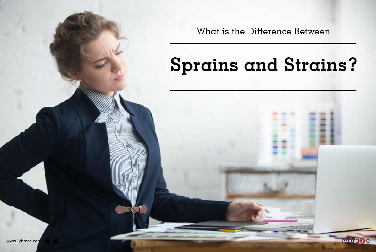 What is the Difference Between Sprains and Strains?