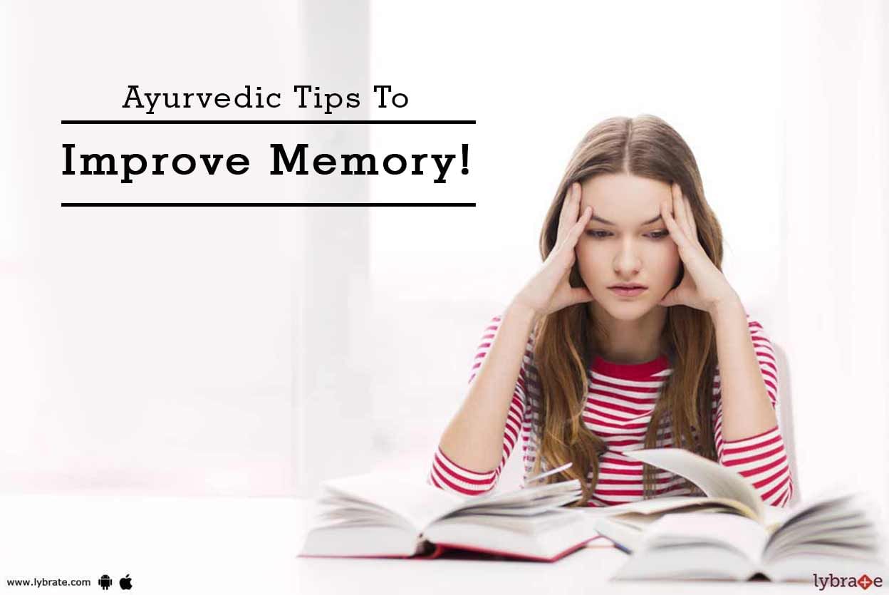 Ayurvedic Tips To Improve Memory!