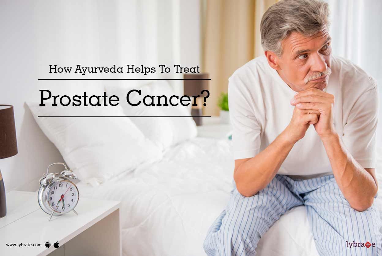 How Ayurveda Helps To Treat Prostate Cancer?