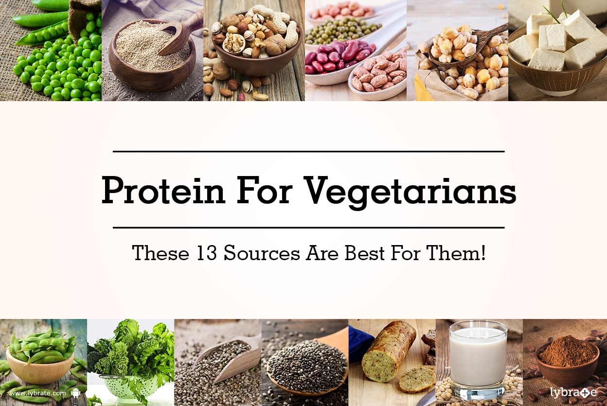 Protein For Vegetarians - These 13 Sources Are Best For Them!