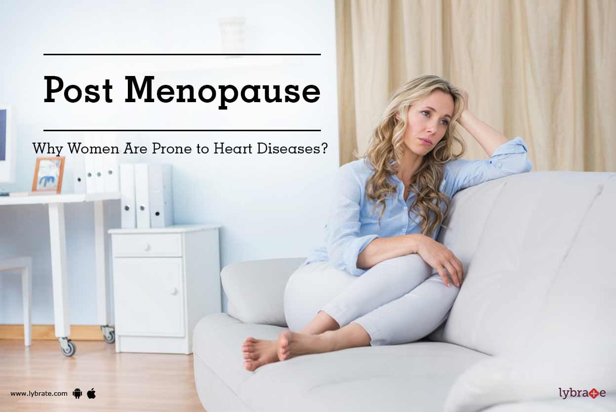Post Menopause - Why Women Are Prone to Heart Diseases?