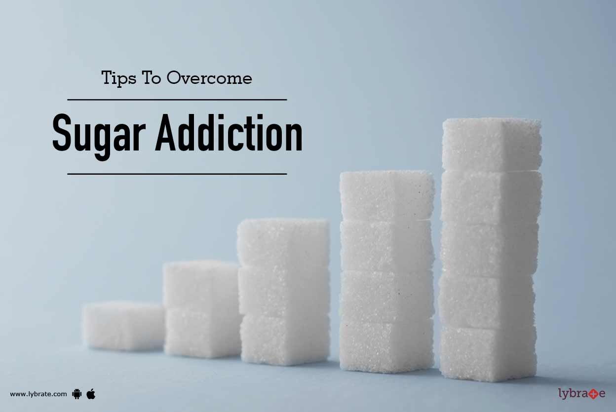 Tips To Overcome Sugar Addiction