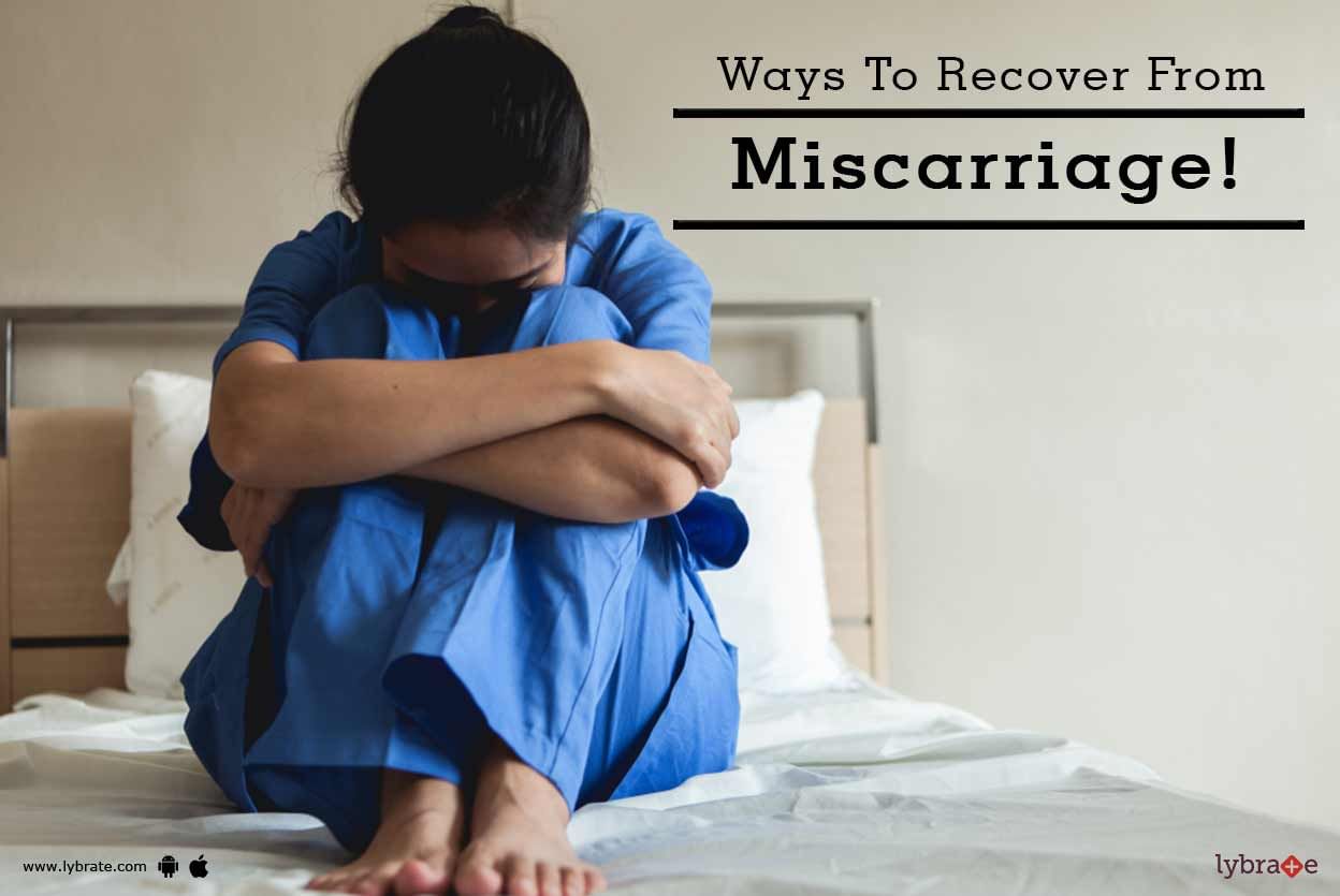 Ways To Recover From Miscarriage!