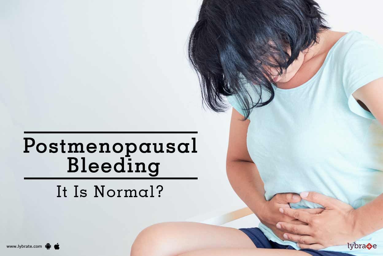 Postmenopausal Bleeding - It Is Normal?