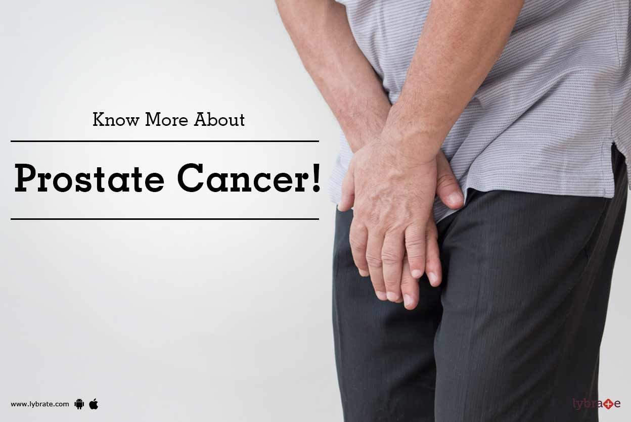 Know More About Prostate Cancer!