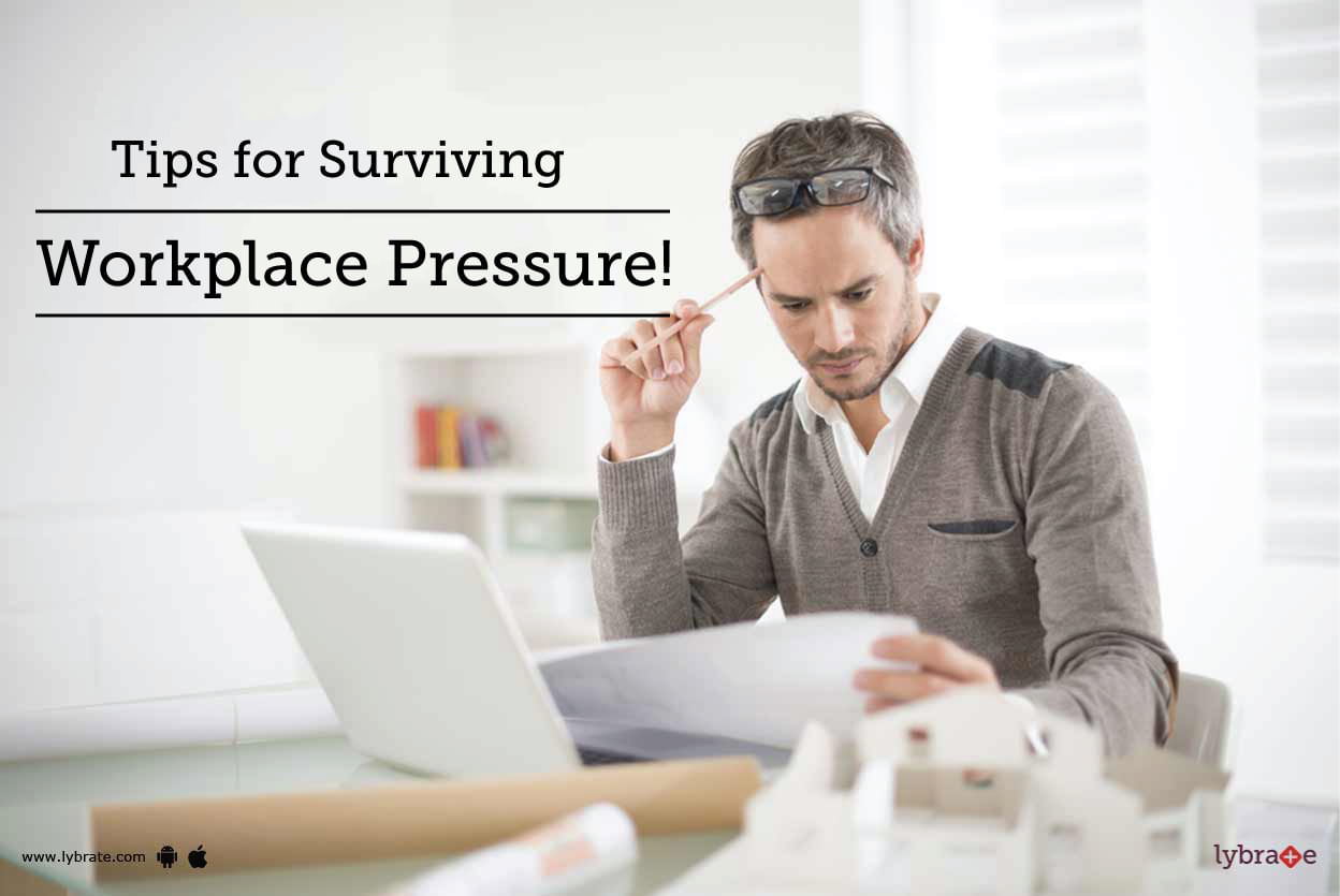 Tips for Surviving Workplace Pressure!