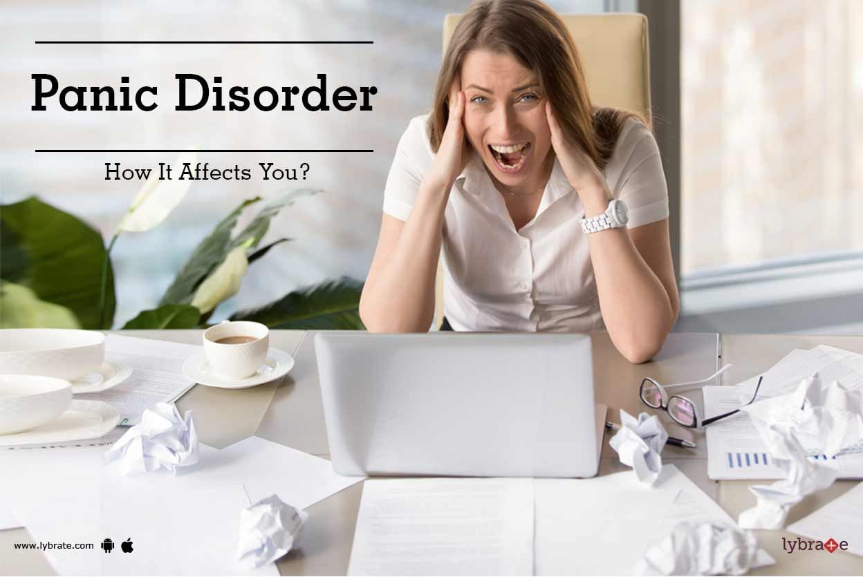 Panic Disorder - How It Affects You?
