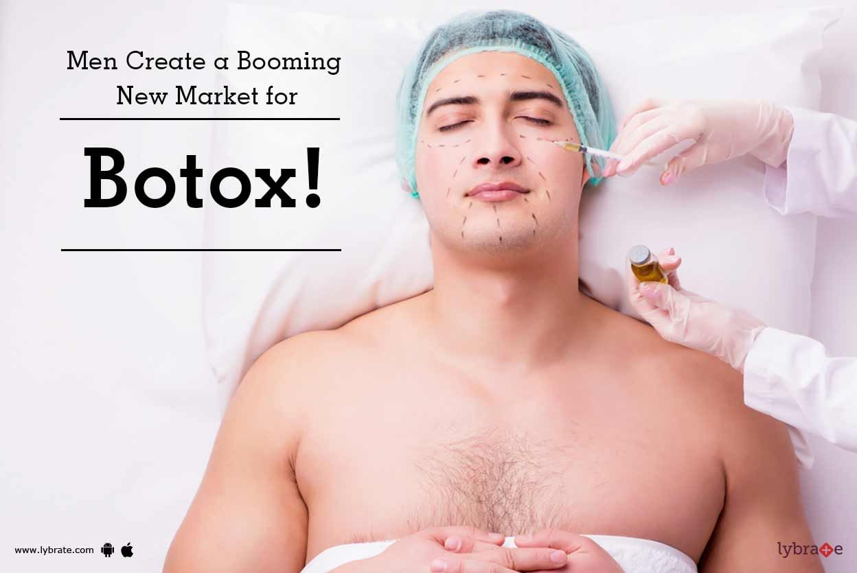Men Create A Booming New Market For Botox!