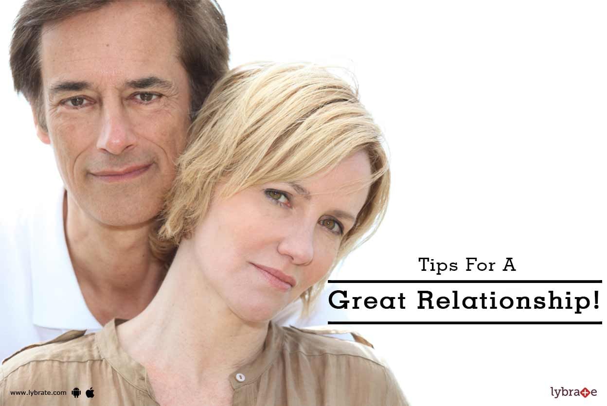 Tips For A Great Relationship!