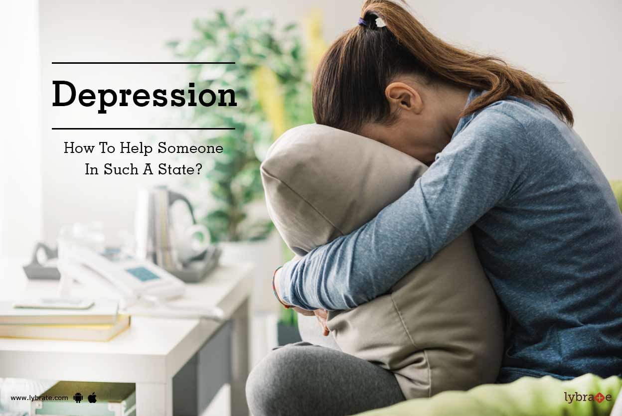 Depression - How To Help Someone In Such A State?