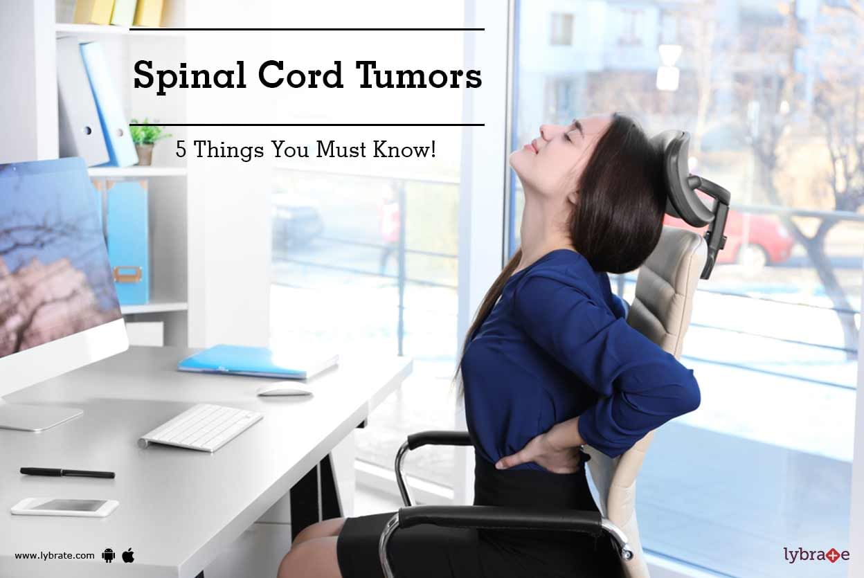 Spinal Cord Tumors - 5 Things You Must Know!
