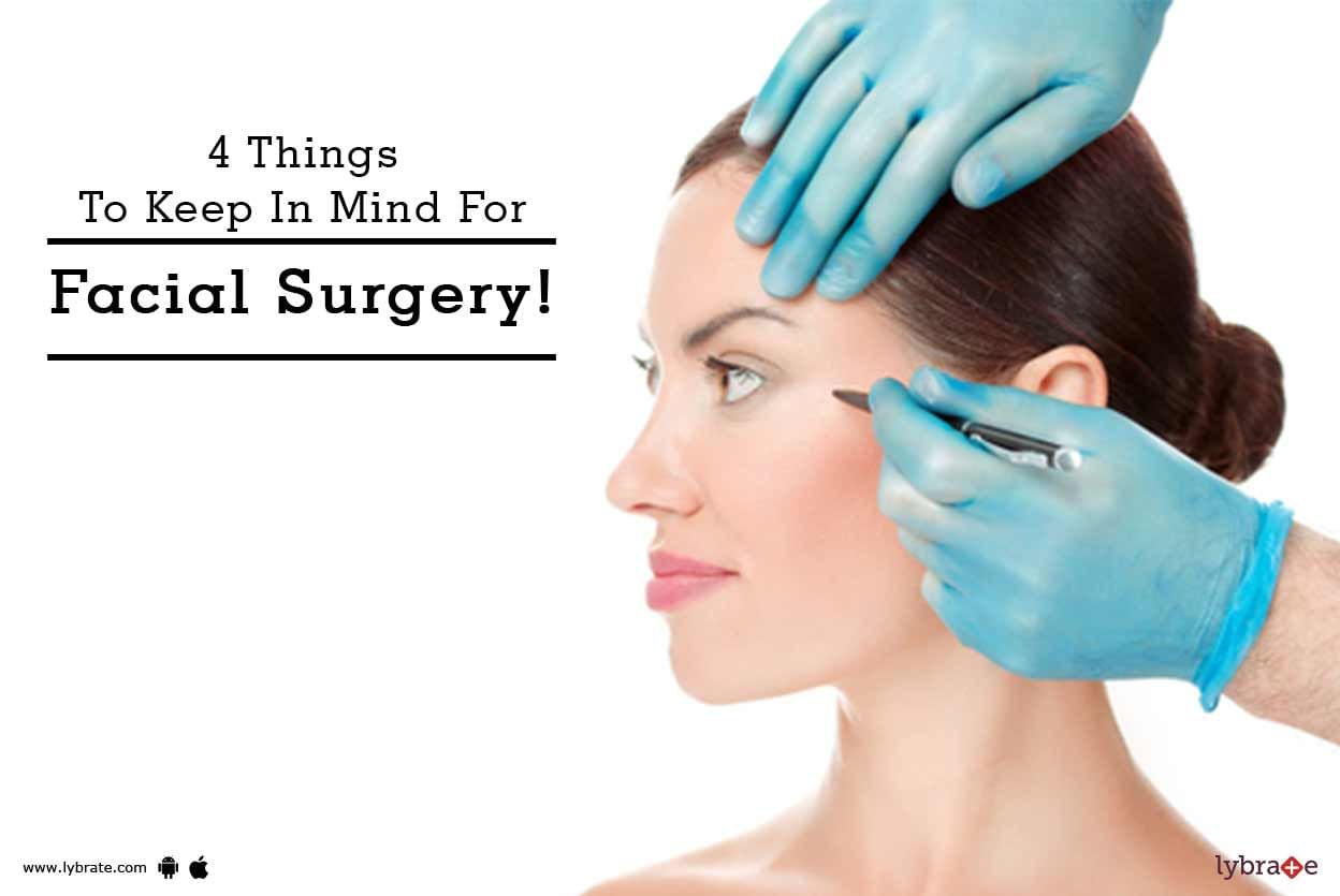 4 Things To Keep In Mind For Facial Surgery!