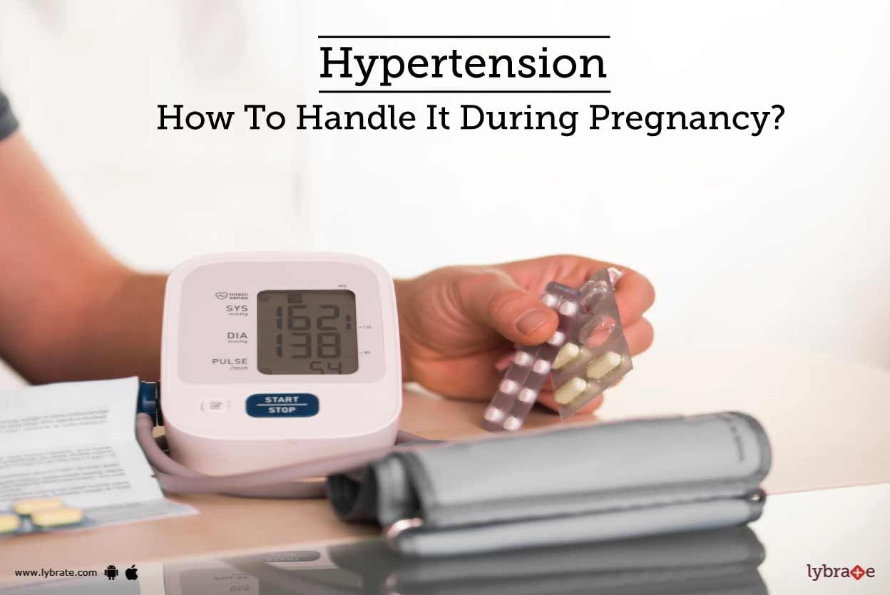 Hypertension - How To Handle It During Pregnancy?