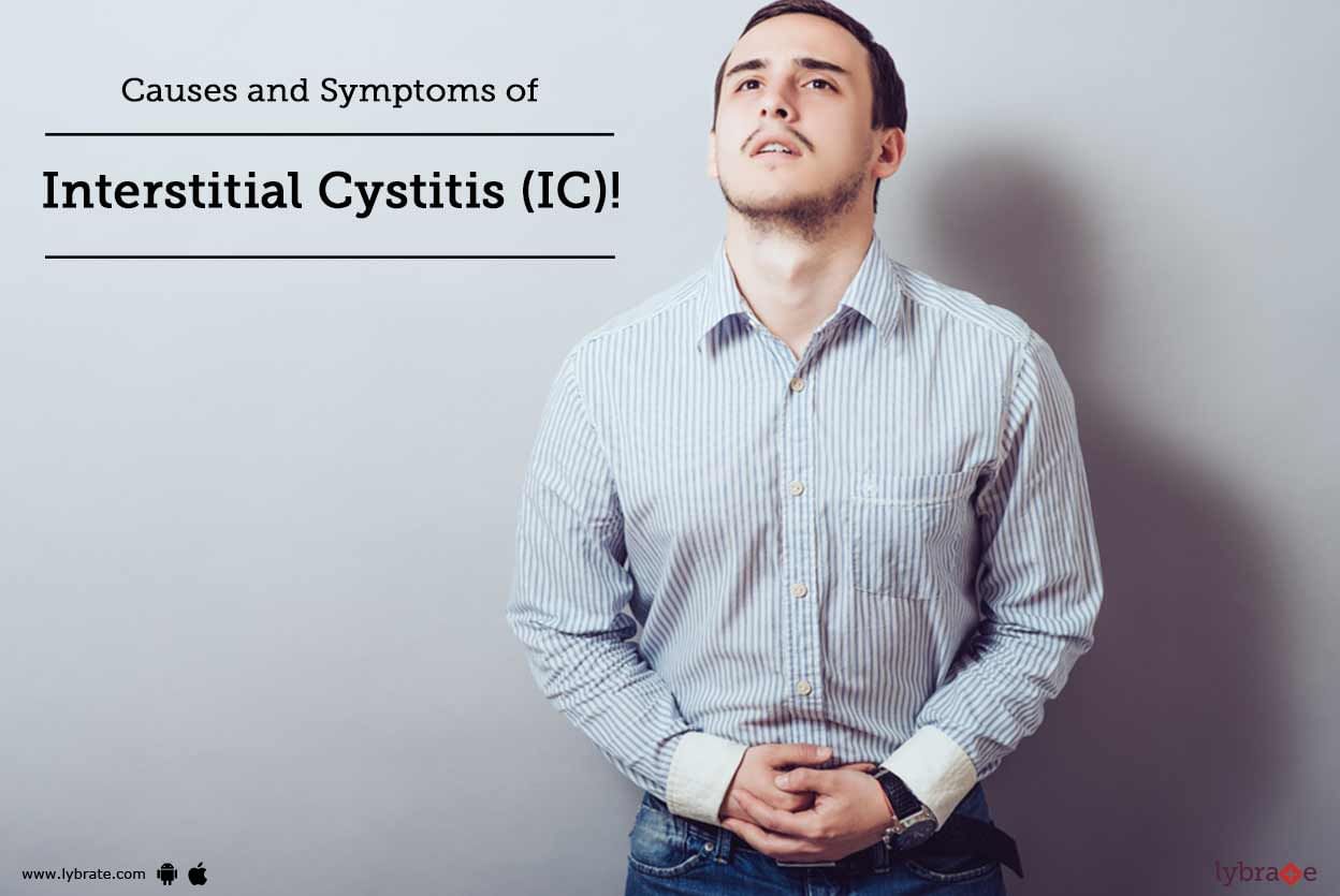 Causes and Symptoms of Interstitial Cystitis (IC)!