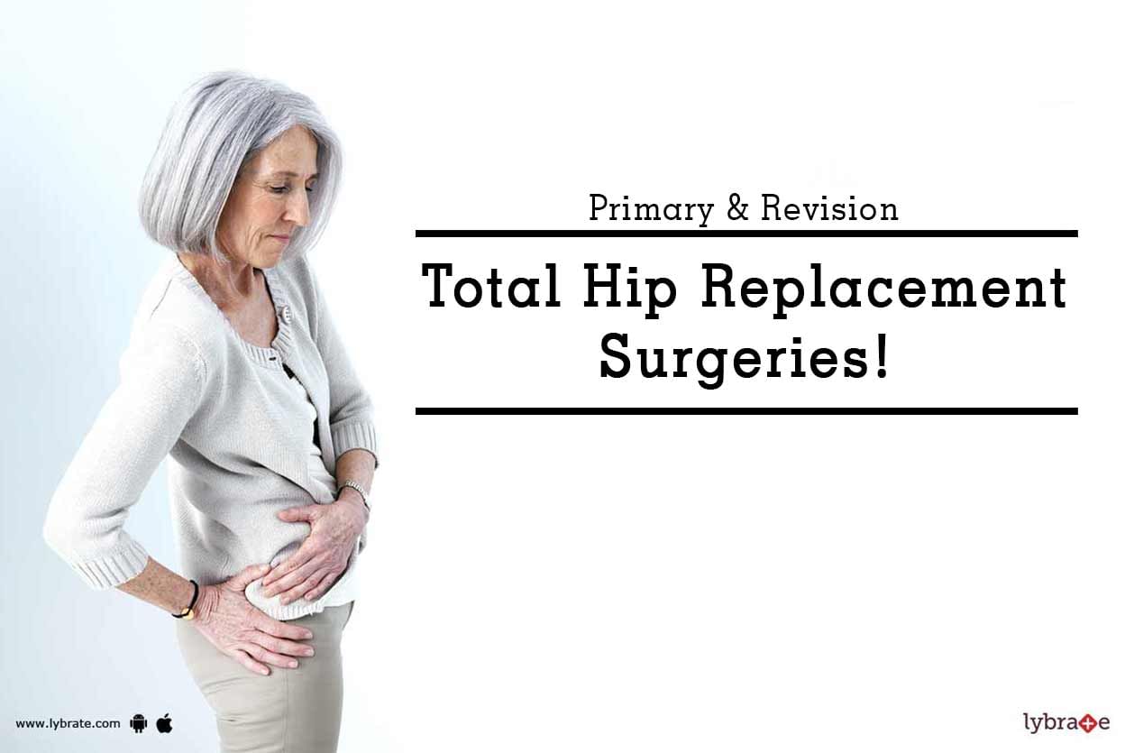 Primary & Revision Total Hip Replacement Surgeries!