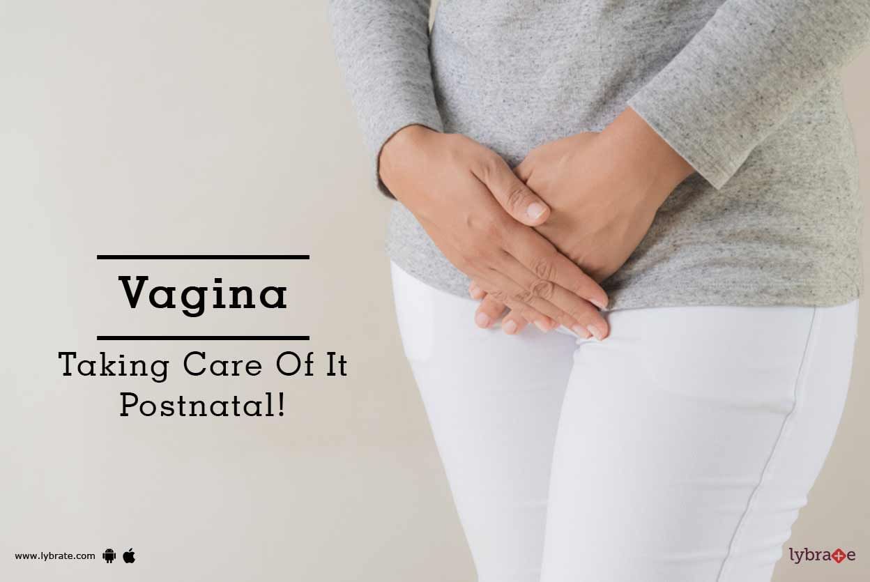 Vagina - Taking Care Of It Postnatal!