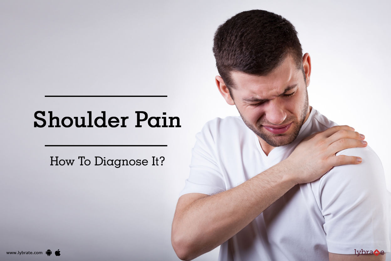 Shoulder Pain - How To Diagnose It?