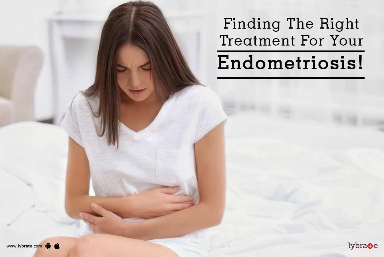 Finding The Right Treatment For Your Endometriosis!
