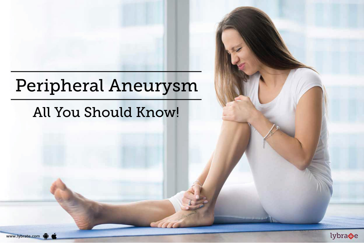 Peripheral Aneurysm - All You Should Know!