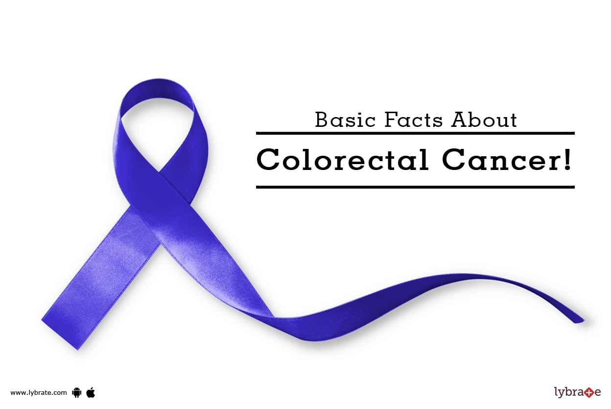 Basic Facts About Colorectal Cancer!