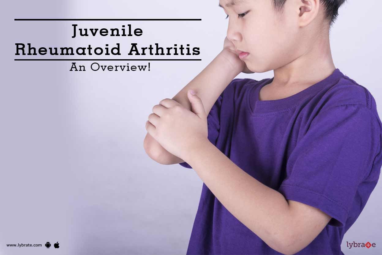 Juvenile Rheumatoid Arthritis - An Overview!