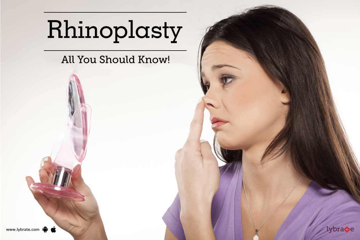 Rhinoplasty - All You Should Know!