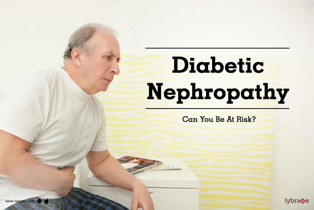 Diabetic Nephropathy - Can You Be At Risk?