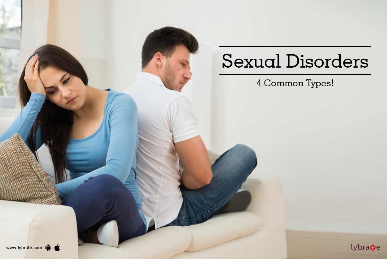 Sexual Disorders 4 Common Types By Dr Rahul Gupta Lybrate