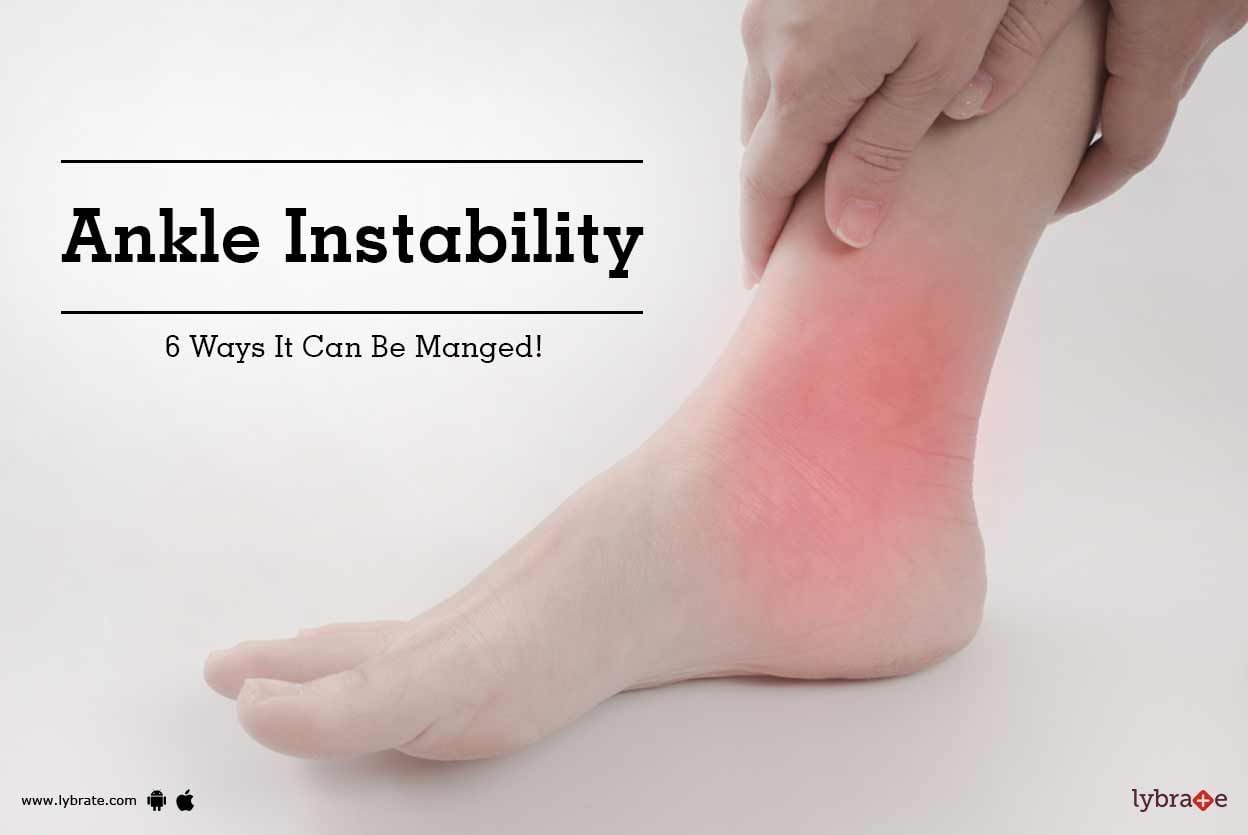 Ankle Instability - 6 Ways It Can Be Manged!
