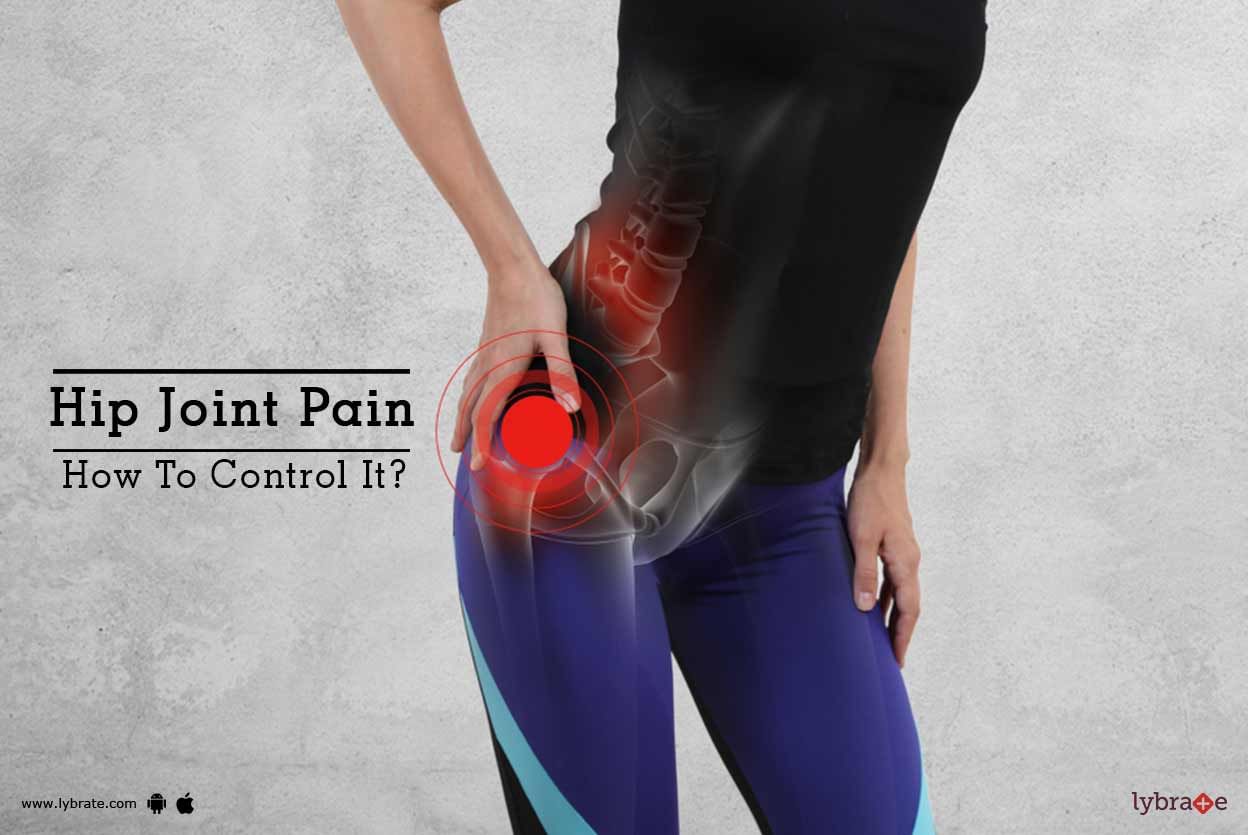 Hip Joint Pain - How To Control It?