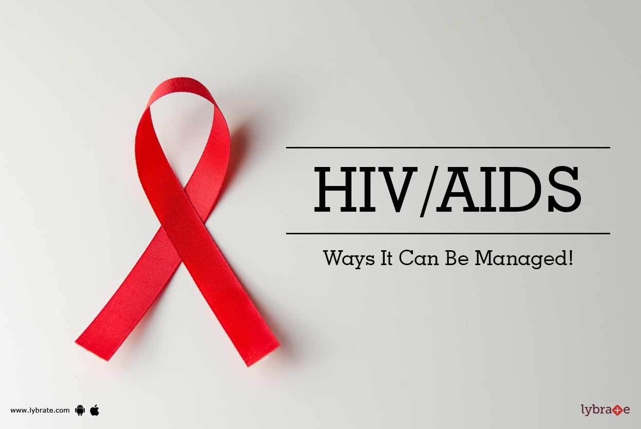 HIV/AIDS - Ways It Can Be Managed!