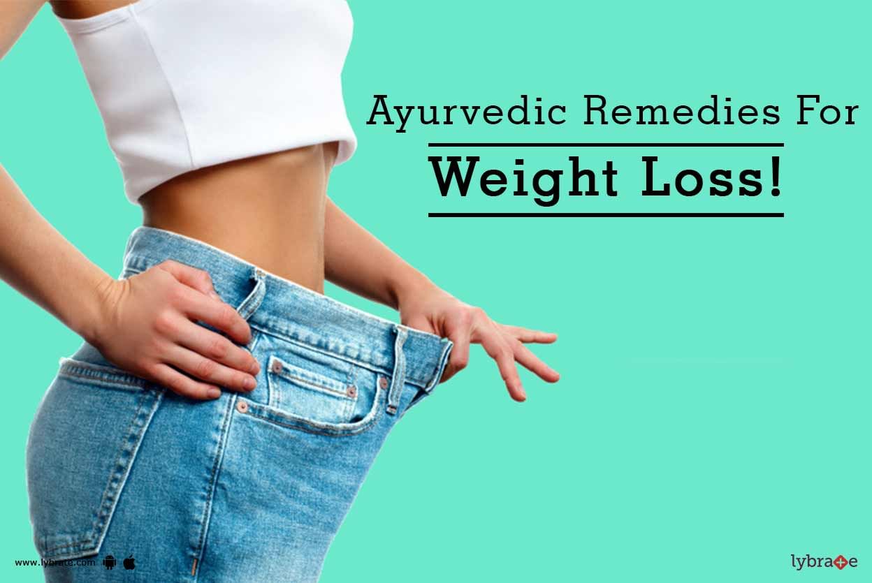 Ayurvedic Remedies For Weight Loss!