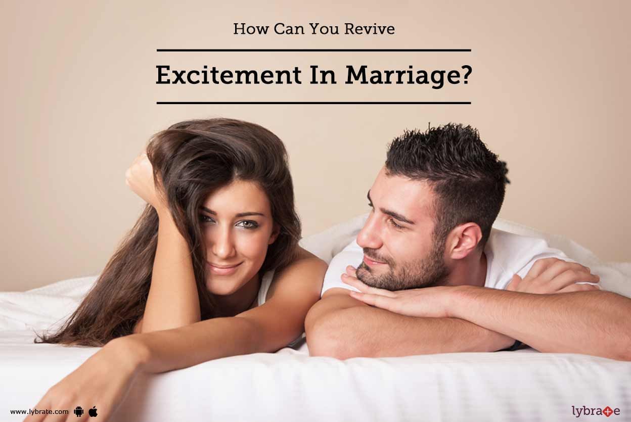 How Can You Revive Excitement In Marriage?