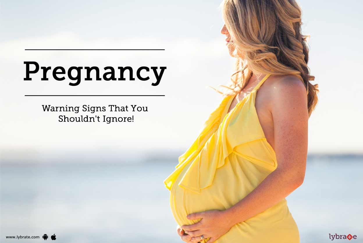 Pregnancy Warning Signs That You Shouldn't Ignore!