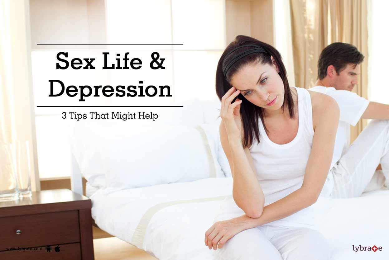 Sex Life & Depression - 3 Tips That Might Help