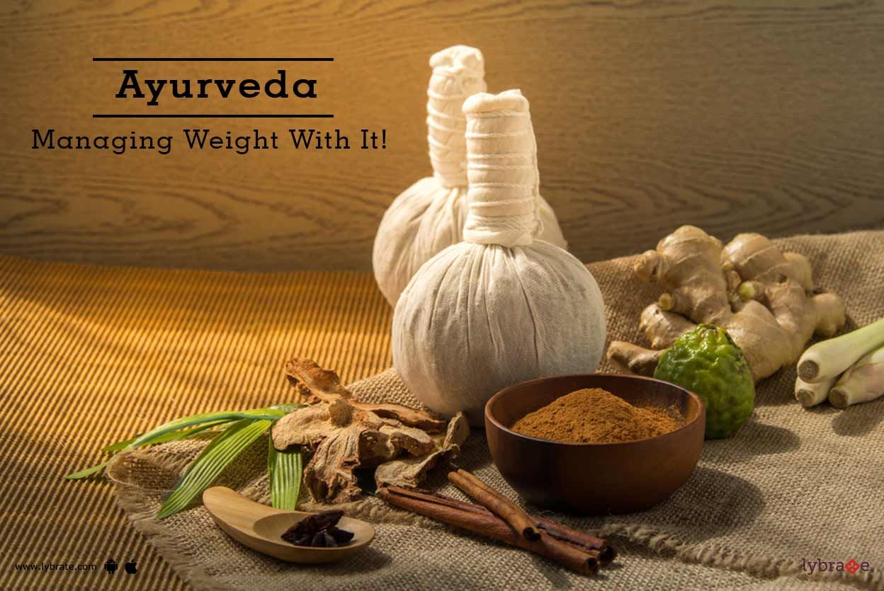 Ayurveda - Managing Weight With It!